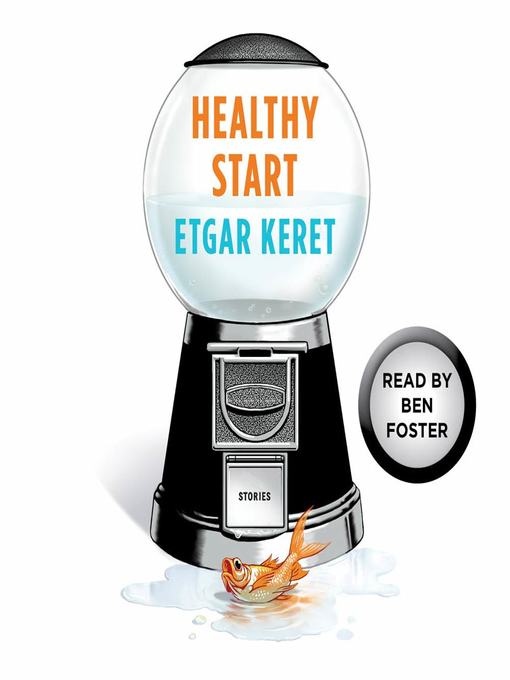 Title details for Healthy Start by Etgar Keret - Available